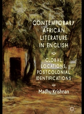 【预售】Contemporary African Literature in English: Globa