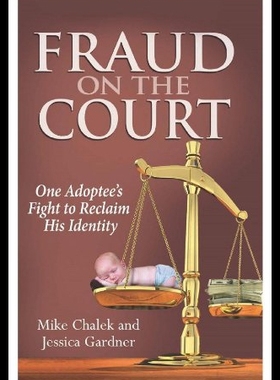 【预售】Fraud on the Court: One Adoptee's Fight to Reclai