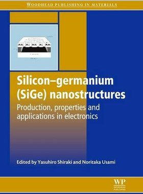 【预订】Silicon-Germanium (SiGe) Nanostructures