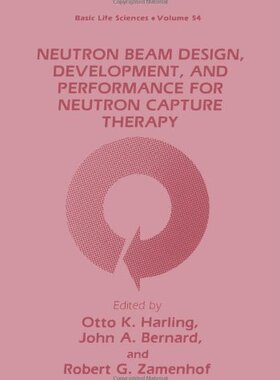 【预售】Neutron Beam Design, Development, and Performa...