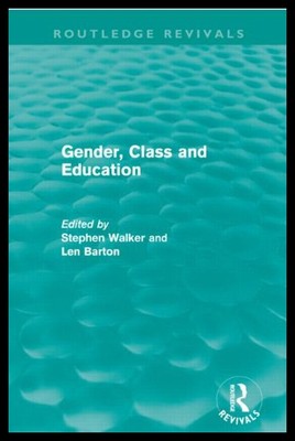 【预售】Gender, Class and Education (Routledge Revivals)