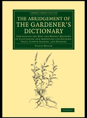 【预售】The Abridgement of the Gardener's Dictionary: Con