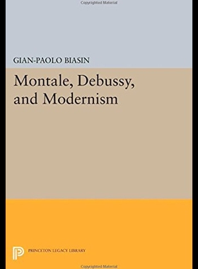 【预售】Montale, Debussy, and Modernism