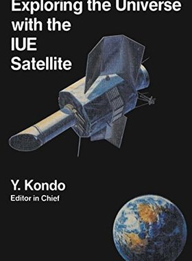 【预订】Exploring the Universe with the Iue ...
