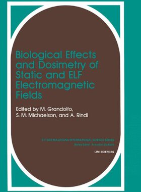 【预售】Biological Effects and Dosimetry of Static and...