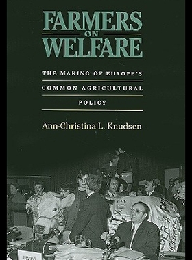 【预售】Farmers on Welfare: The Making of Europe's Common