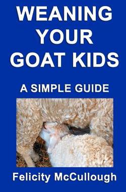 【预售】Weaning Your Goat Kids a Simple Guide: Goat Kn...
