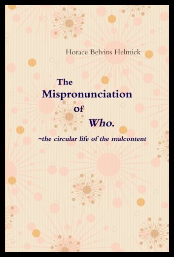 【预售】The Mispronunciation of Who: The Circular Life of