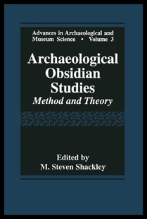 【预售】Archaeological Obsidian Studies: Method and Theor