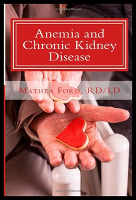 【预售】Anemia and Chronic Kidney Disease: Signs, Symptom