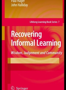 【预售】Recovering Informal Learning: Wisdom, Judgement a