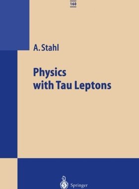 【预订】Physics with Tau Leptons