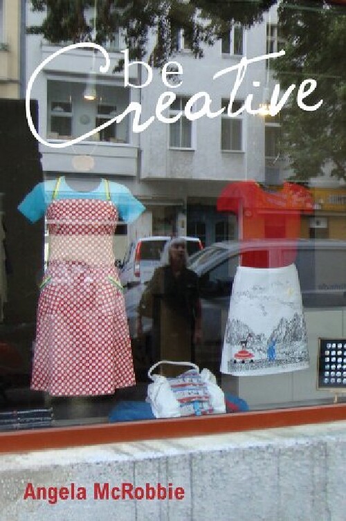 【预订】Be Creative - Making a Living in the...