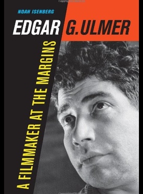 【预售】Edgar G. Ulmer: A Filmmaker at the Margins