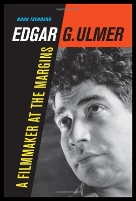 【预售】Edgar G. Ulmer: A Filmmaker at the Margins