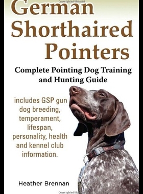 【预售】German Shorthaired Pointers: Complete