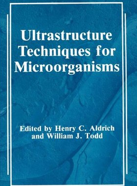 【预售】Ultrastructure Techniques for Microorganisms