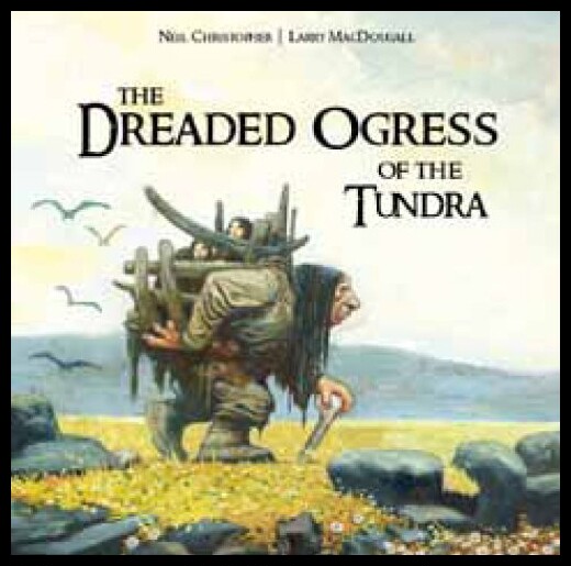 【预售】The Dreaded Ogress of the Tundra
