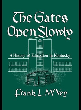 【预售】The Gates Open Slowly: A History of Education in