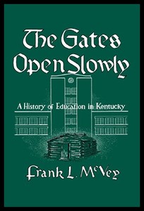 【预售】The Gates Open Slowly: A History of Education in