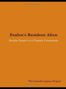 【预售】Esalen's Resident Alien: Secular Sceptic in a Uto
