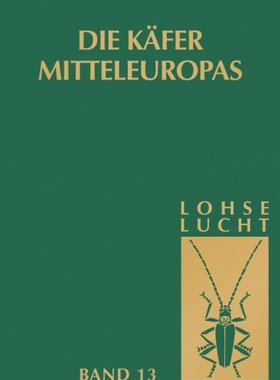 【预订】Die Kafer Mitteleuropas, Bd. 13: Sup...