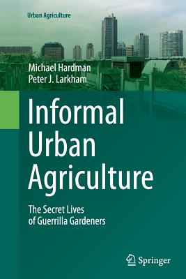 【预订】Informal Urban Agriculture: The Secr...