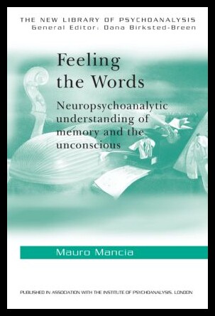 【预售】Feeling the Words: Neuropsychoanalytic Understa