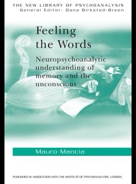 【预售】Feeling the Words: Neuropsychoanalytic Understa