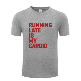 Running Late Workout 短袖 搞笑 Cardio T恤 2017外贸男式