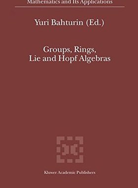 【预订】Groups, Rings, Lie and Hopf Algebras