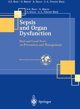 【预订】Sepsis and Organ Dysfunction: Bad an...