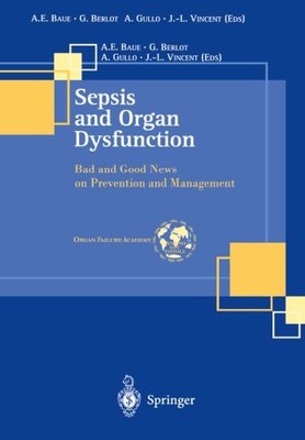 【预订】Sepsis and Organ Dysfunction: Bad an...