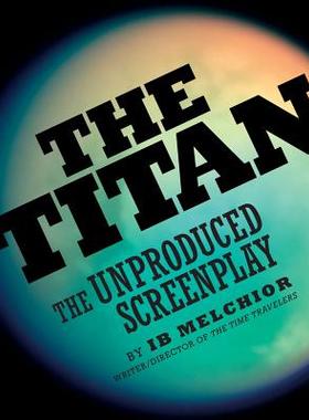 【预售】The Titan: The Unproduced Screenplay