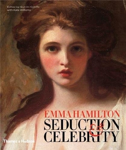 【预订】Emma Hamilton: Seduction & Celebrity...