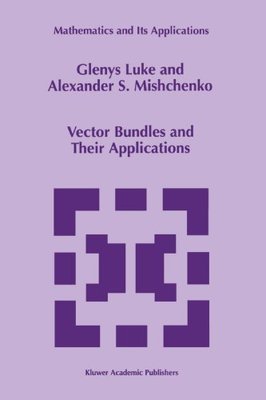 【预订】Vector Bundles and Their Applications