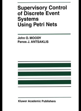 【预售】Supervisory Control of Discrete Event Systems Usi