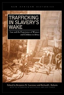 【预售】Trafficking in Slavery's Wake: Law and