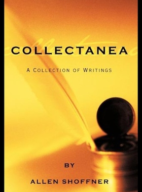【预售】Collectanea: A Collection of Writings by Allen Sh