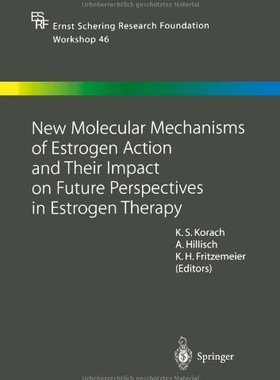 【预订】New Molecular Mechanisms of Estrogen...