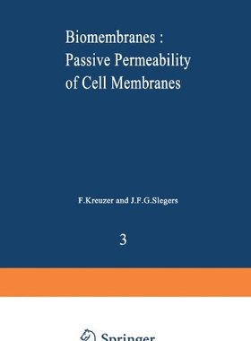【预售】Biomembranes: Passive Permeability of Cell Mem...