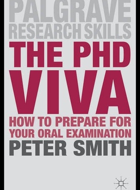 【预售】The PhD Viva: How to Prepare for Your Oral Examin