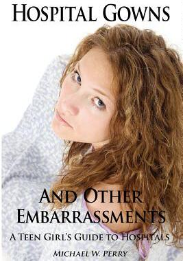 【预售】Hospital Gowns and Other Embarrassments: A Tee...