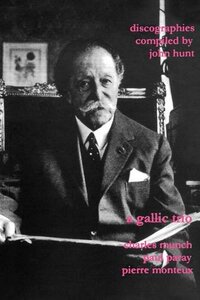 【预售】A Gallic Trio. 3 Discographies. Charles Munch ...