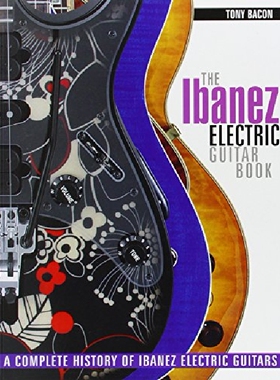 【预订】The Ibanez Electric Guitar Book: A C...