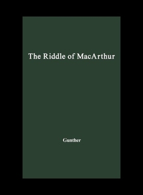 【预售】The Riddle of MacArthur: Japan, Korea, and the Fa