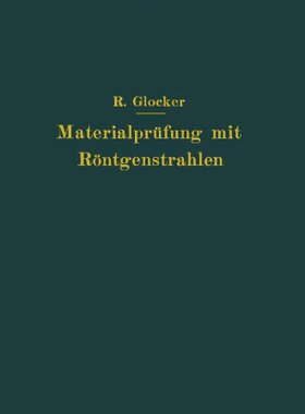 【预订】Materialprufung Mit Rontgenstrahlen:...