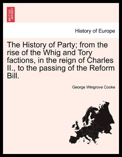 【预售】the history of party; from the rise of the whig a