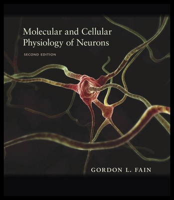 现货 Molecular and Cellular Physiology of Neurons, Sec