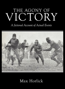 【预售】The Agony of Victory: A Fictional Account of Actu